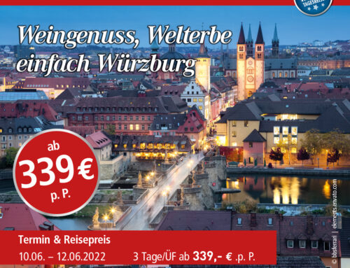 Weingenuss, Welterbe –  einfach Würzburg